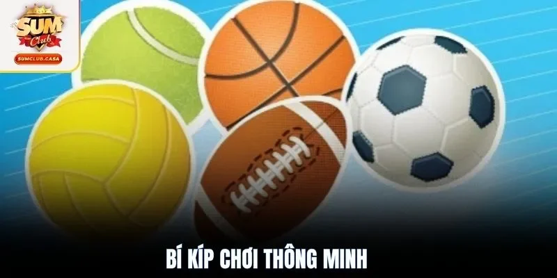 Bí kíp chơi thông minh