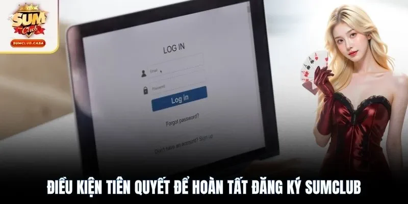 Điều kiện tiên quyết để hoàn tất đăng ký SUMCLUB